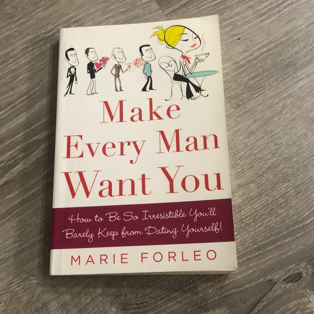 Marie Forleo book “Make Every Man Want You”